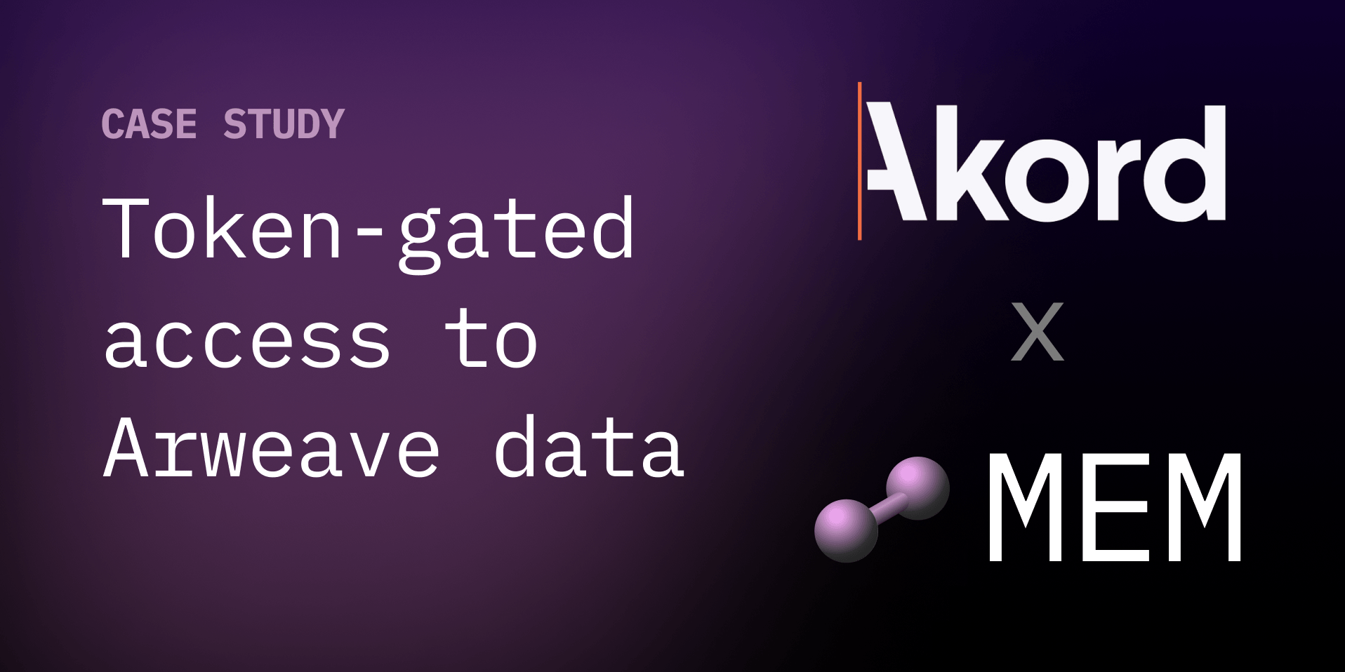 Token-gated access to Arweave data with MEM: Akord case study