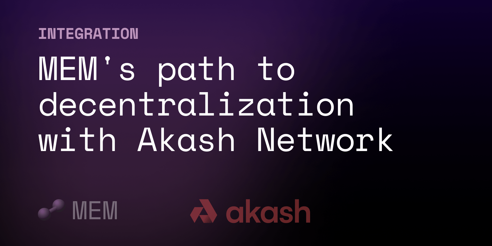 MEM's path to decentralization with Akash Network